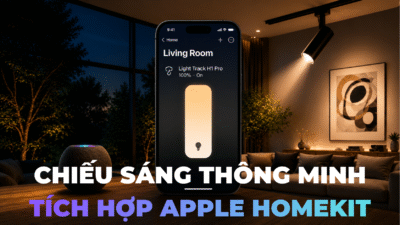 Chiếu sáng thông minh tích hợp Apple Homekit