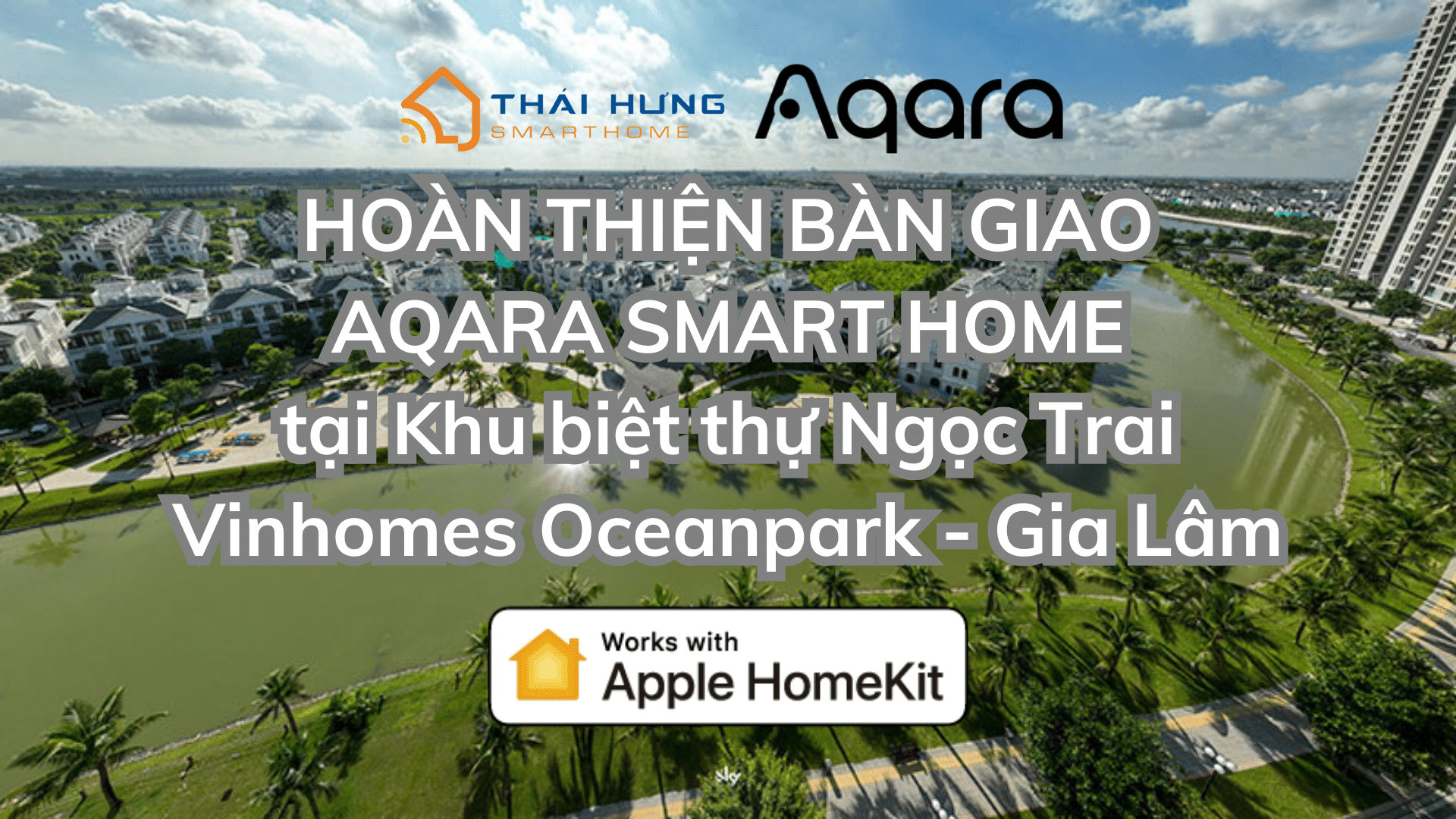 Bàn giao hệ thống nhà thông minh Aqara