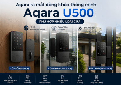 Aqara ra mắt U500