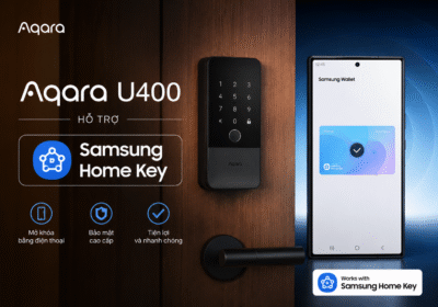 Aqara U400 hỗ trợ Samsung Homekey