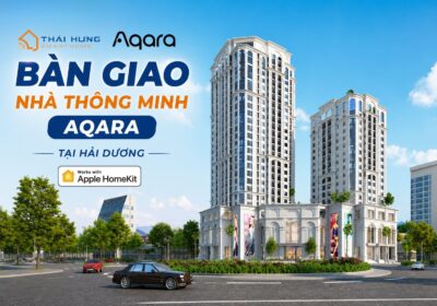 Bàn giao nhà thông minh Aqara tại Hải Dương