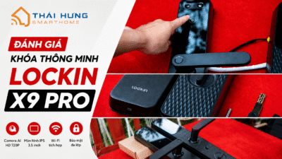 Đánh giá khóa thông minh Lockin X9 Pro