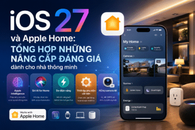 Tính năng mới Apple Home trên iOS 27