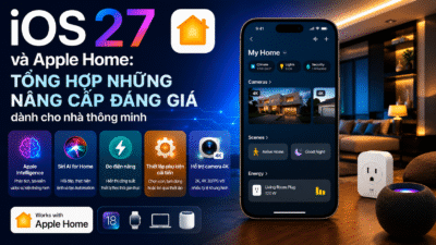 IOS 27 và những điểm nâng cấp đáng giá