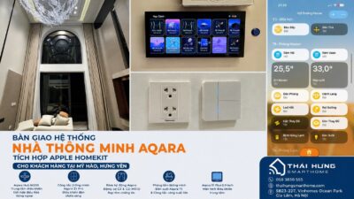Bàn giao nhà thông minh Aqara cho khách hàng tại Mỹ Hào, Hưng Yên