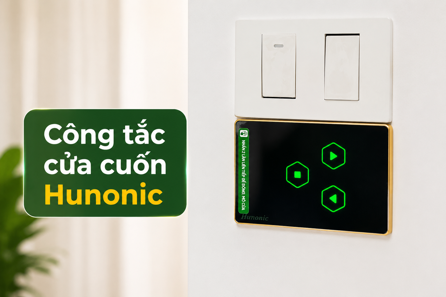 Công tắc cửa cuốn Hunonic