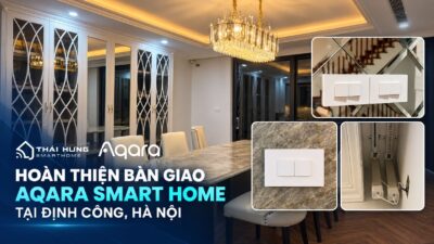 Aqara Smart Home tại Định Công, Hà Nội