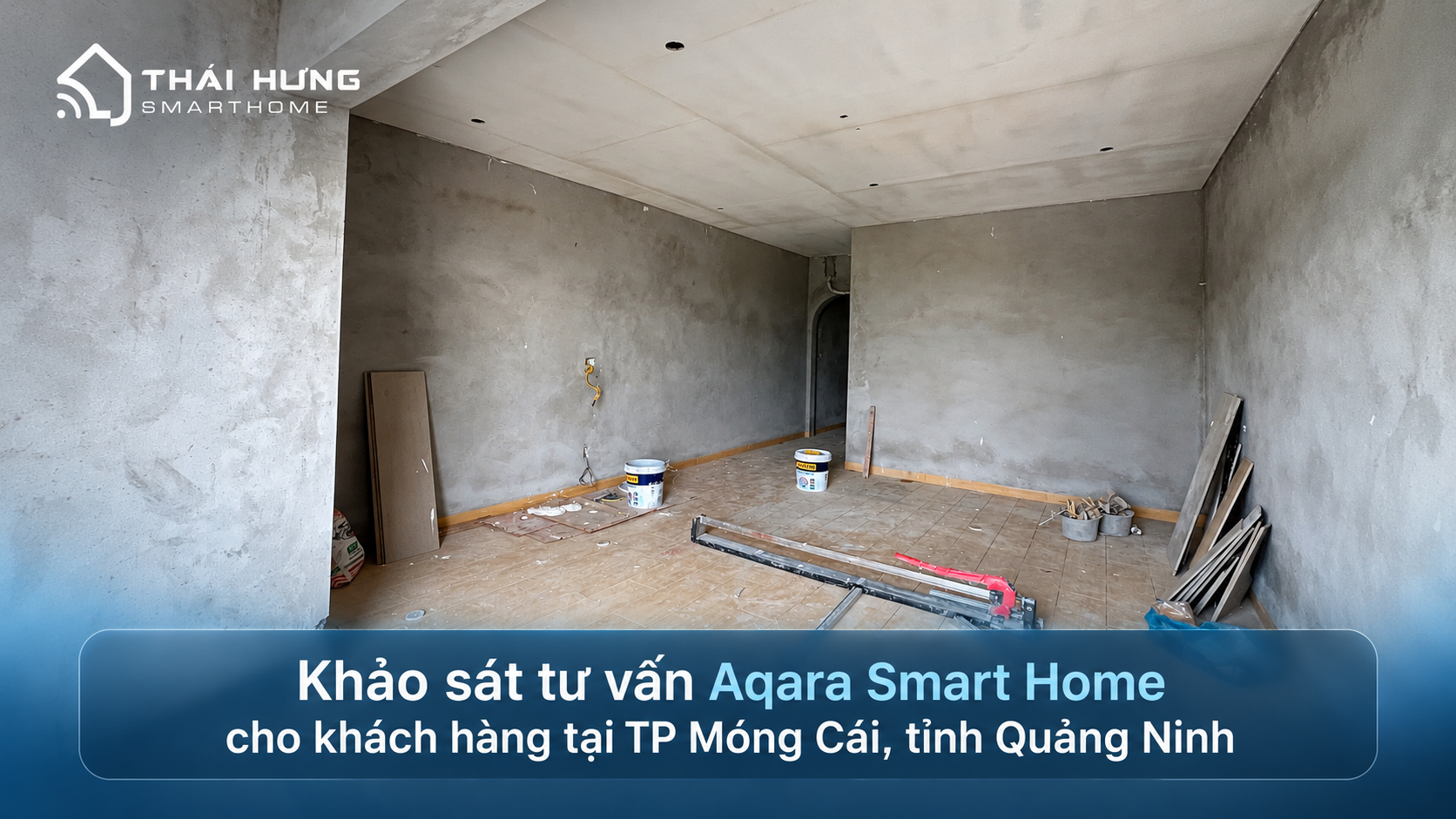 Tư vấn khảo sát Aqara Smart Home tại TP Móng Cái, tỉnh Quảng Ninh