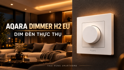 Aqara Dimmer H2 EU điều chỉnh độ sáng đèn thực thụ bằng mạch dim cắt pha